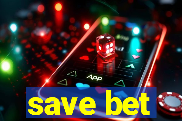 save bet